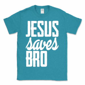 Jesus Saves Bro